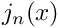 $ j_n(x) $