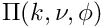 $ \Pi(k,\nu,\phi) $