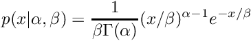 \[ p(x|\alpha,\beta) = \frac{1}{\beta\Gamma(\alpha)} (x/\beta)^{\alpha - 1} e^{-x/\beta} \]